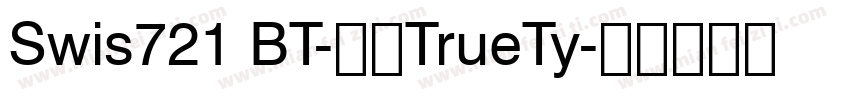 Swis721 BT-常规TrueTy字体转换
